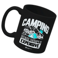 Camping No Expensive 11oz Mug